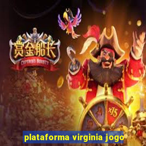 plataforma virginia jogo